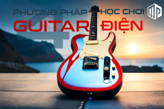 4 Chia sẻ bổ ích cho người mới bắt đầu học guitar điện